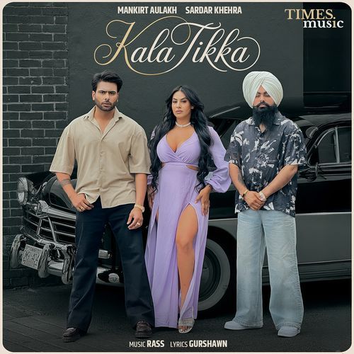Kala Tikka Mankirt Aulakh