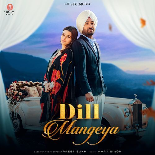 Dill Mangeya Preet Sukh