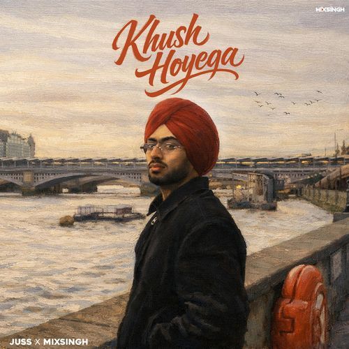Khush Hoyega Juss