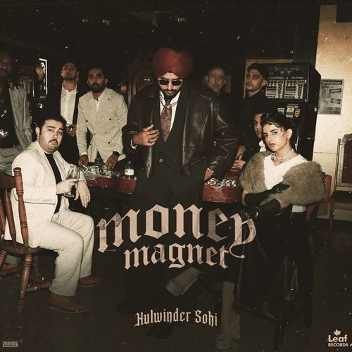 Money Magnet Kulwinder Sohi