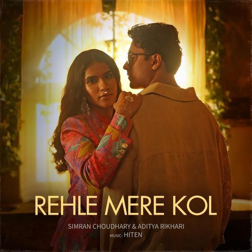 Rehle Mere Kol Aditya Rikhari, Simran Choudhary