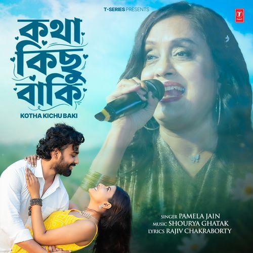 Kotha Kichu Baki Pamela Jain