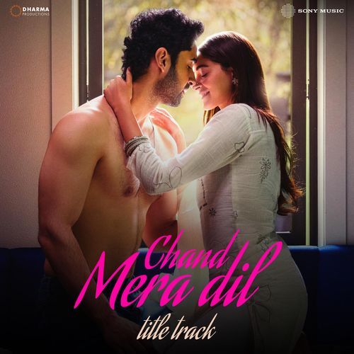 Chand Mera Dil Sachin Sanghvi, Jigar Saraiya