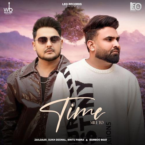 Time Mile To Zaildaar, Sukh Deswal, Bintu Pabra