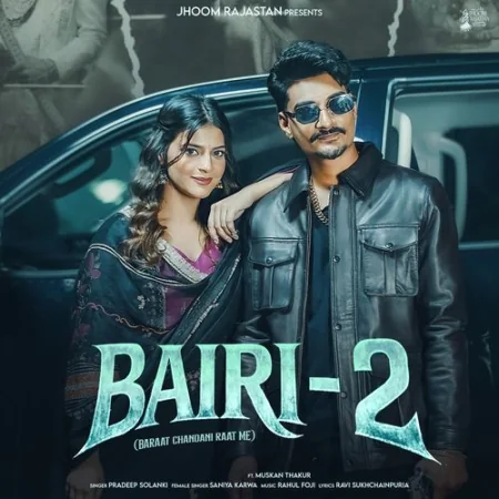 Bairi - 2 Pradeep Solanki, Saniya Karwa