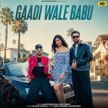 Gaadi Wale Babu MD DesiRockstar