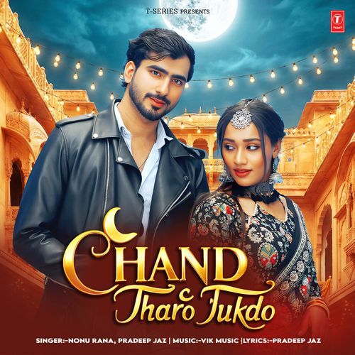 Chand Tharo Tukdo Nonu Rana, Pradeep Jaz