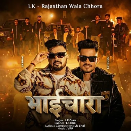 Bhaichara LK Bhai, LR GURU