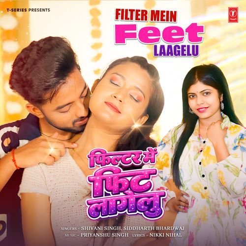 Filter Mein Feet Laagelu Shivani Singh, Siddharth Bhardwaj, Priyanshu Singh, Nikki Nihal