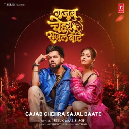 Gajab Chehra Sajal Baate Neelkamal Singh